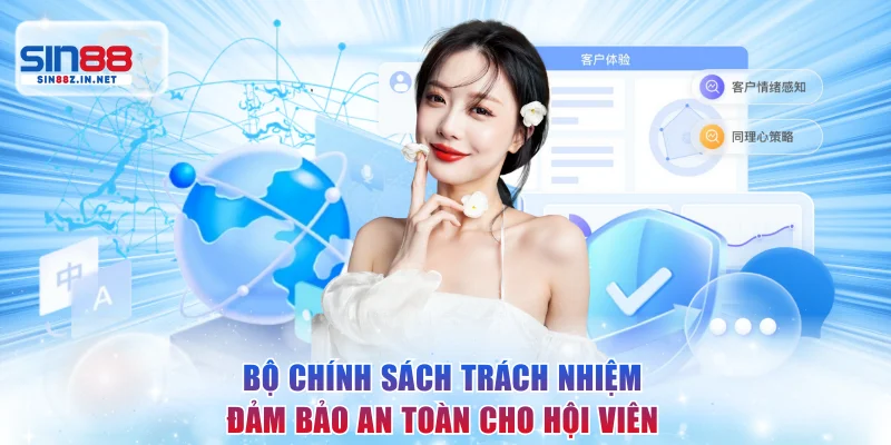 Bộ chính sách trách nhiệm đảm bảo an toàn cho hội viên