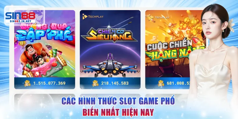 Các hình thức slot game phổ biến nhất hiện nay