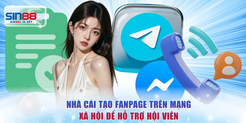 Nhà cái tạo fanpage trên mạng xã hội để hỗ trợ hội viên