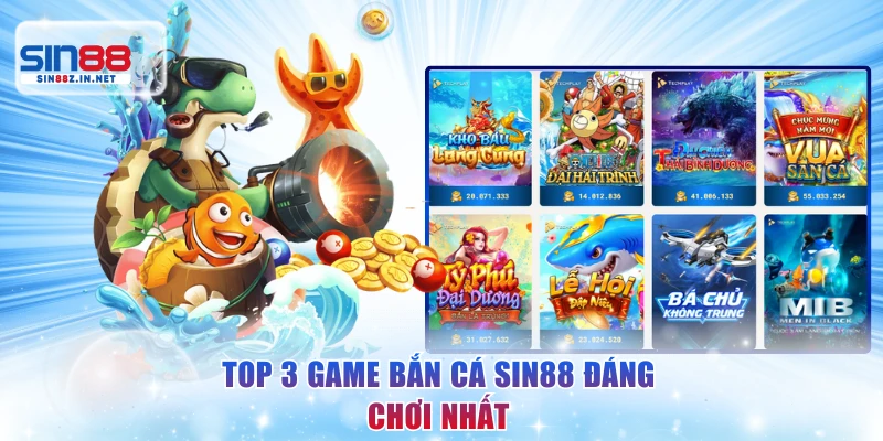 Top 3 game bắn cá SIN88 đáng chơi nhất
