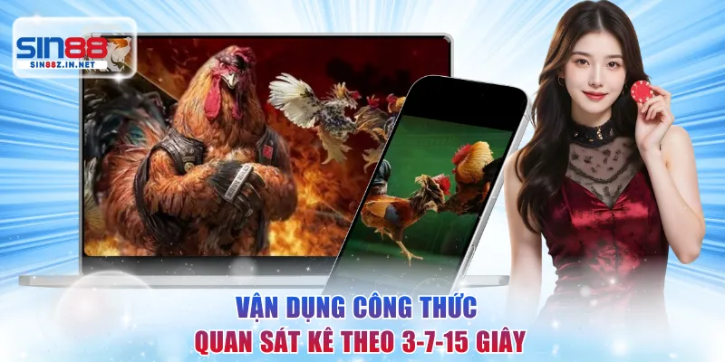 Vận dụng công thức quan sát kê theo 3-7-15 giây